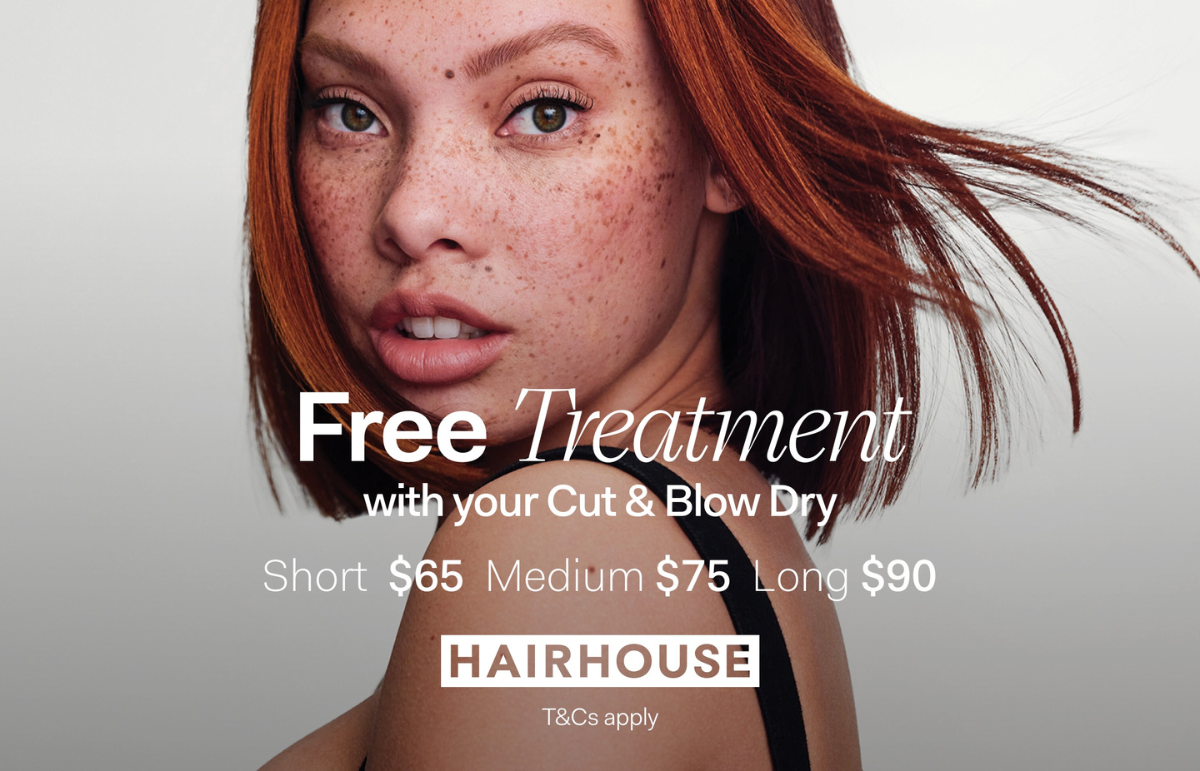 Free Treatment with your Cut & Blow Dry​ service at Hairhouse
