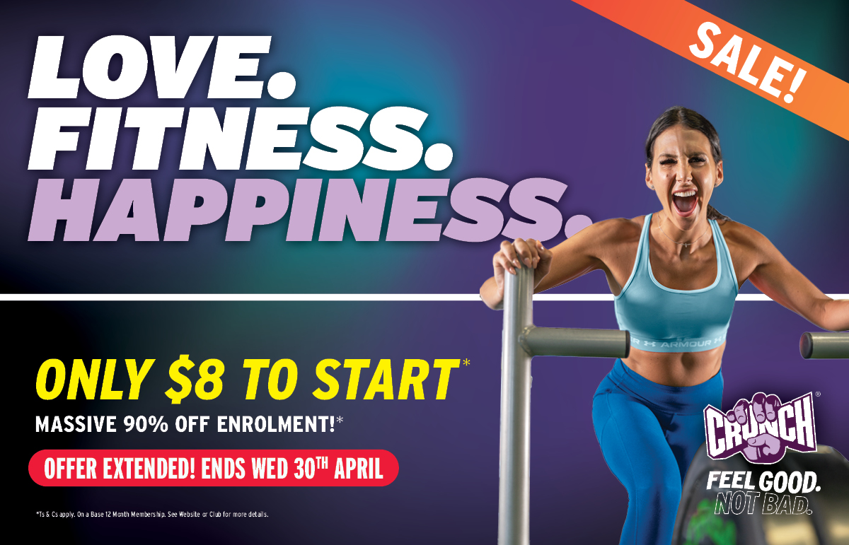 LOVE. FITNESS. HAPPINESS At Crunch Fitness Today!
90% OFF Enrolment and only $8 to start!! Offer ends Wed 17th April.
Get your FREE 3 Day Gym Pass Today!
